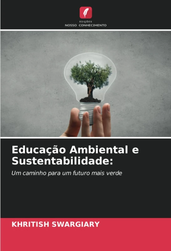 Educação Ambiental e Sustentabilidade:: Um caminho para um futuro mais verde