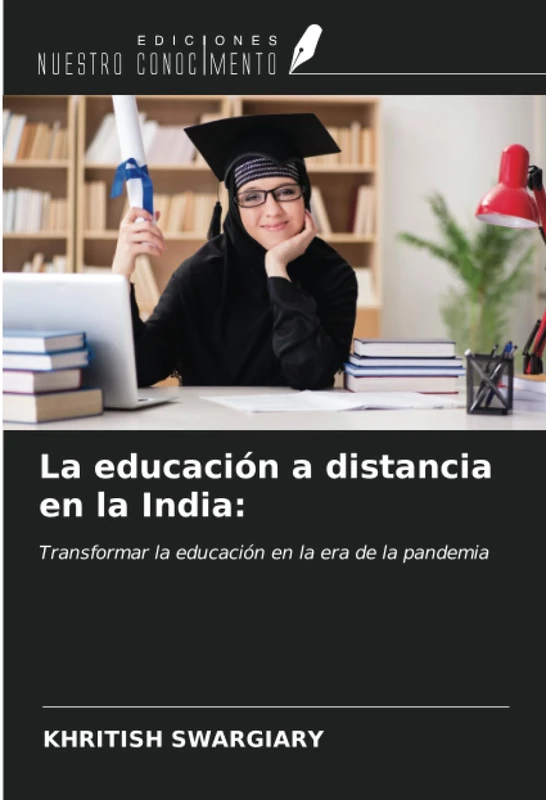 La educación a distancia en la India:: Transformar la educación en la era de la pandemia