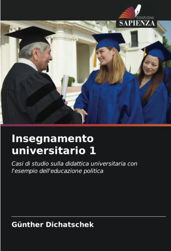 Insegnamento universitario 1: Casi di studio sulla didattica universitaria con l'esempio dell'educazione politica