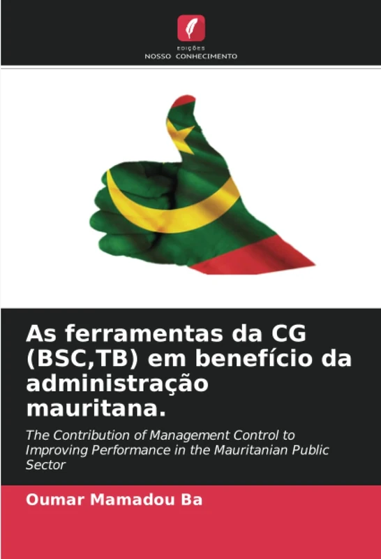 As ferramentas da CG (BSC,TB) em benefício da administração mauritana.: The Contribution of Management Control to Improving Performance in the Mauritanian Public Sector - Image 1
