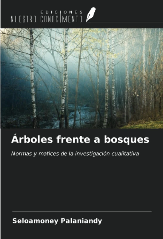 Árboles frente a bosques: Normas y matices de la investigación cualitativa - Image 1