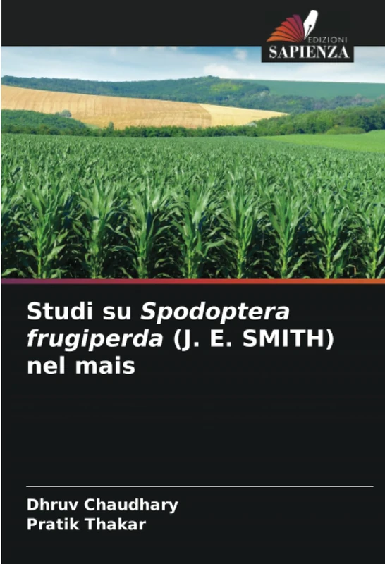 Studi su Spodoptera frugiperda (J. E. SMITH) nel mais