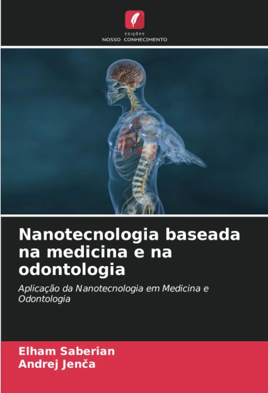 Nanotecnologia baseada na medicina e na odontologia: Aplicação da Nanotecnologia em Medicina e Odontologia