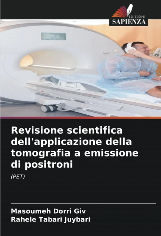Revisione scientifica dell'applicazione della tomografia a emissione di positroni: (PET)