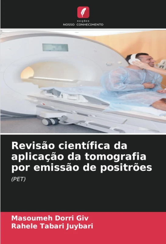 Revisão científica da aplicação da tomografia por emissão de positrões: (PET)