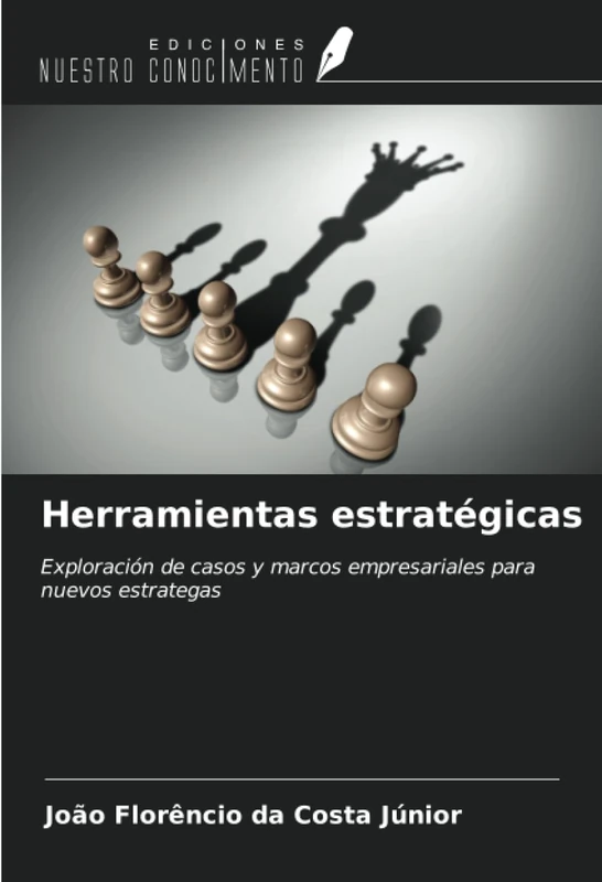 Herramientas estratégicas: Exploración de casos y marcos empresariales para nuevos estrategas