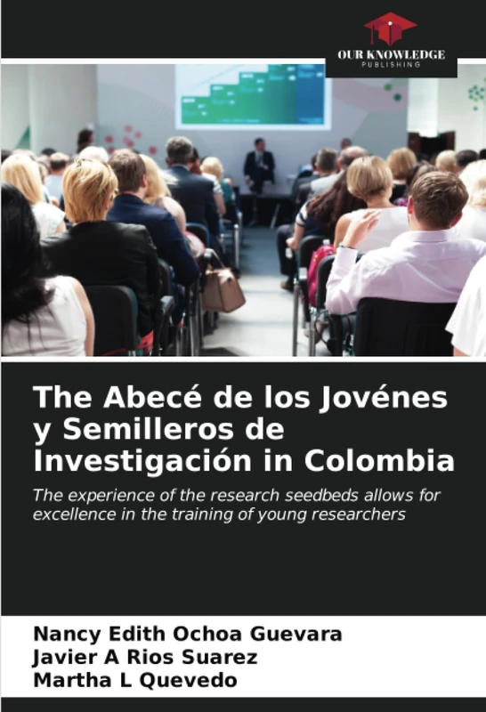 The Abecé de los Jovénes y Semilleros de Investigación in Colombia: The experience of the research seedbeds allows for excellence in the training of young researchers - Image 1