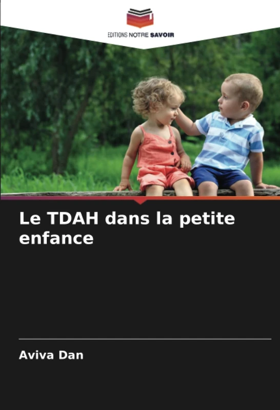 Le TDAH dans la petite enfance