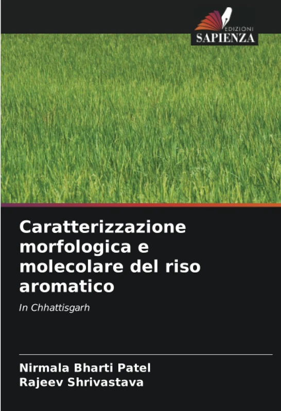 Caratterizzazione morfologica e molecolare del riso aromatico: In Chhattisgarh