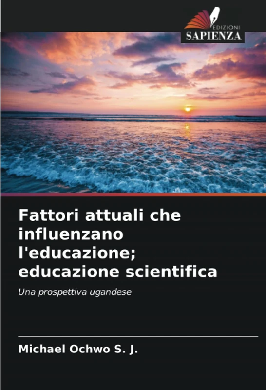 Fattori attuali che influenzano l'educazione; educazione scientifica: Una prospettiva ugandese