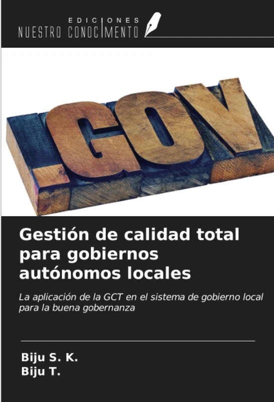 Gestión de calidad total para gobiernos autónomos locales: La aplicación de la GCT en el sistema de gobierno local para la buena gobernanza