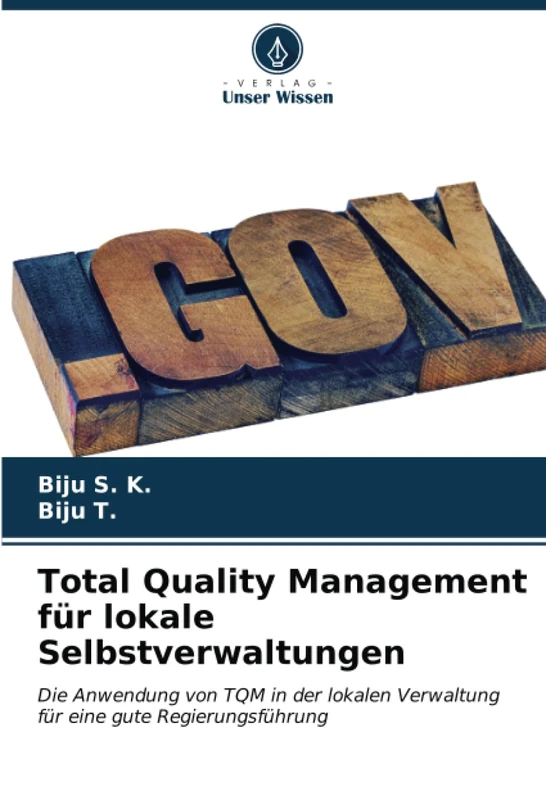 Total Quality Management für lokale Selbstverwaltungen: Die Anwendung von TQM in der lokalen Verwaltung für eine gute Regierungsführung