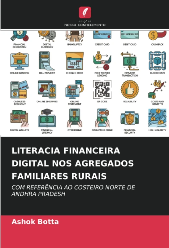 LITERACIA FINANCEIRA DIGITAL NOS AGREGADOS FAMILIARES RURAIS: COM REFERÊNCIA AO COSTEIRO NORTE DE ANDHRA PRADESH