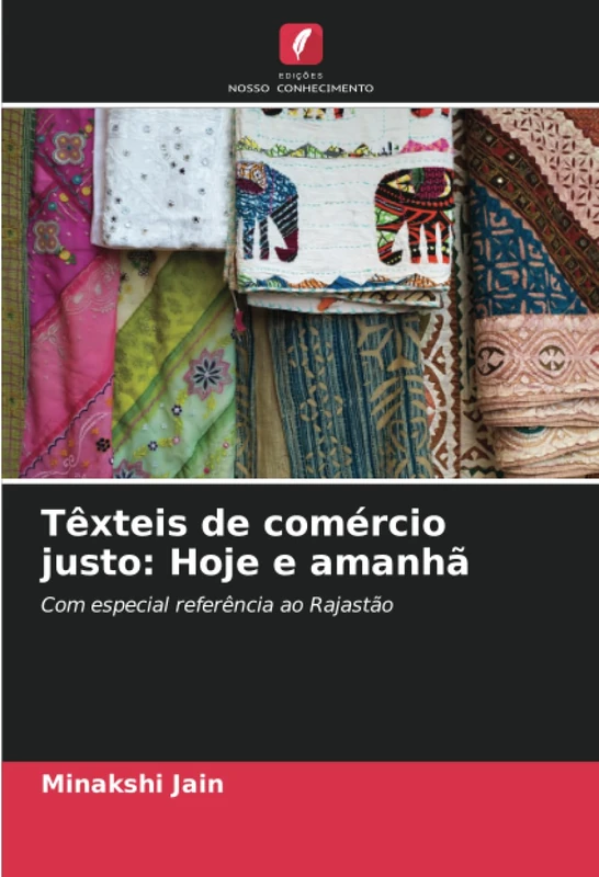 Têxteis de comércio justo: Hoje e amanhã: Com especial referência ao Rajastão