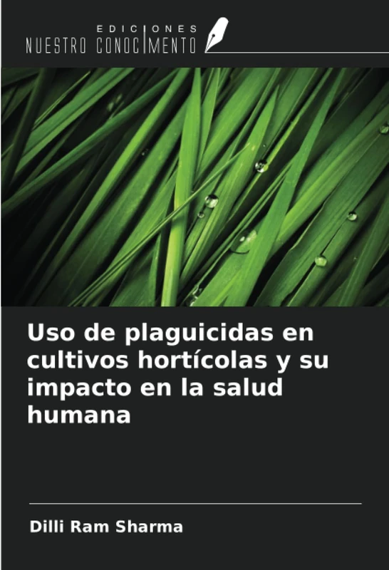 Uso de plaguicidas en cultivos hortícolas y su impacto en la salud humana
