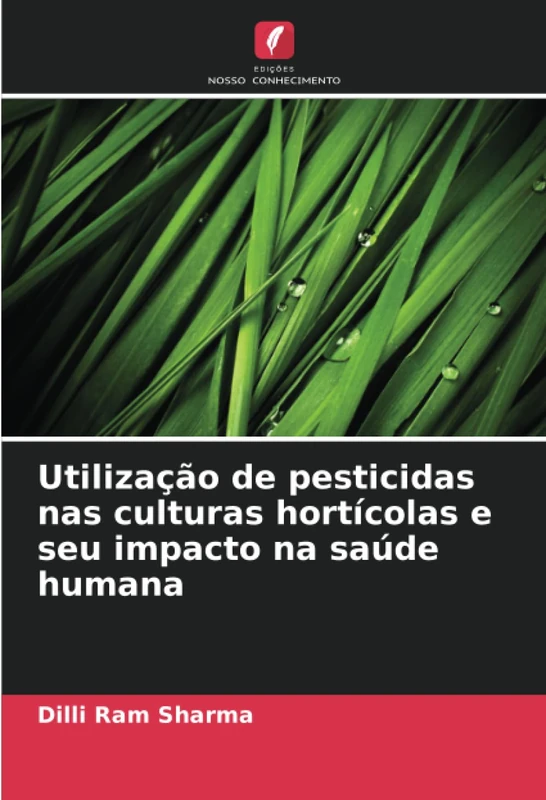 Utilização de pesticidas nas culturas hortícolas e seu impacto na saúde humana