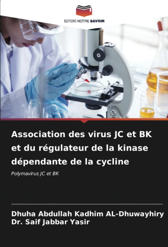 Association des virus JC et BK et du régulateur de la kinase dépendante de la cycline: Polymavirus JC et BK