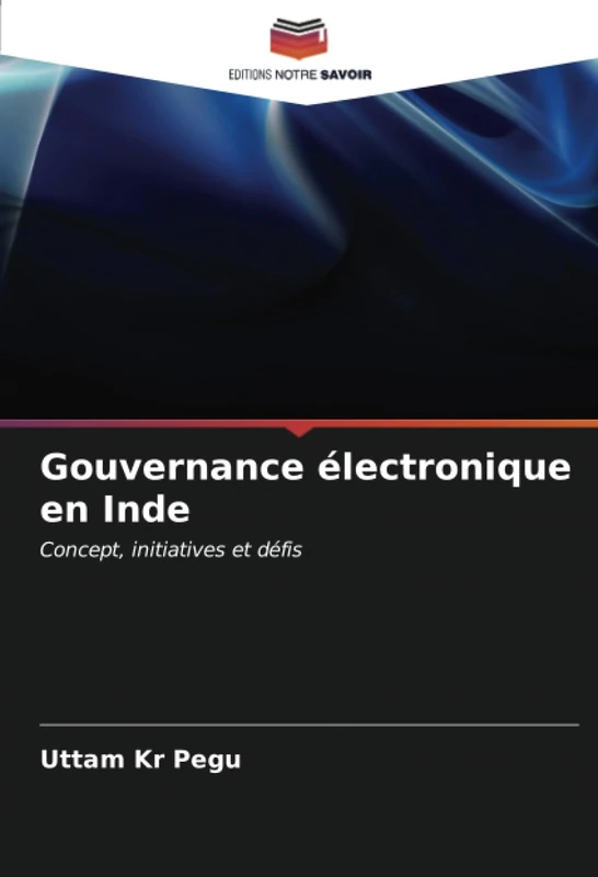 Gouvernance électronique en Inde: Concept, initiatives et défis