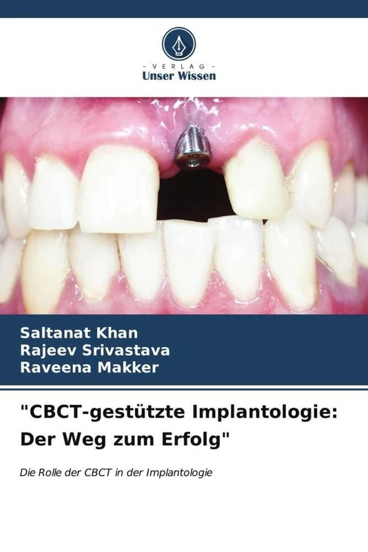 "CBCT-gestützte Implantologie: Der Weg zum Erfolg": Die Rolle der CBCT in der Implantologie