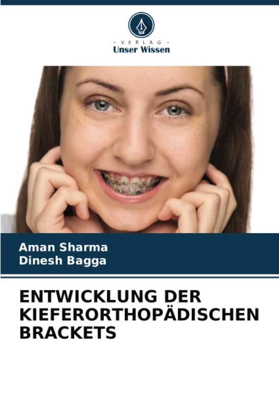 ENTWICKLUNG DER KIEFERORTHOPÄDISCHEN BRACKETS