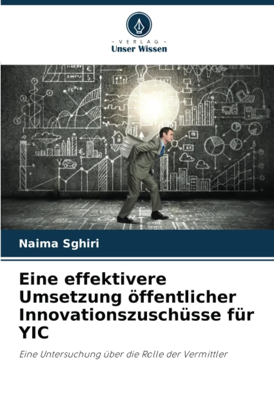 Eine effektivere Umsetzung öffentlicher Innovationszuschüsse für YIC: Eine Untersuchung über die Rolle der Vermittler - Image 1