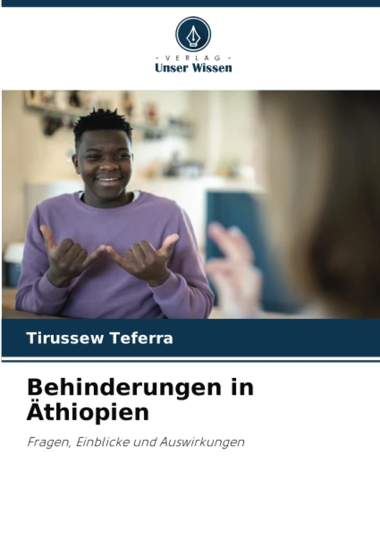 Behinderungen in Äthiopien: Fragen, Einblicke und Auswirkungen