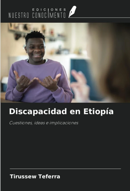 Discapacidad en Etiopía: Cuestiones, ideas e implicaciones