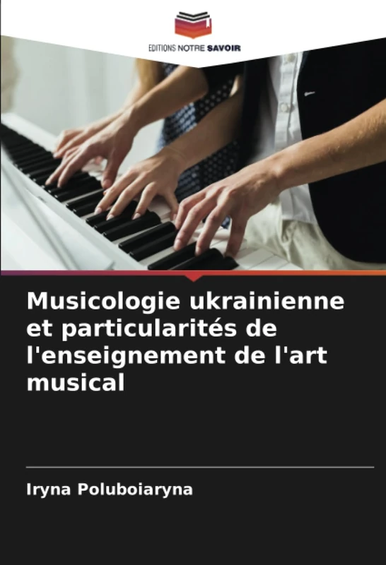 Musicologie ukrainienne et particularités de l'enseignement de l'art musical