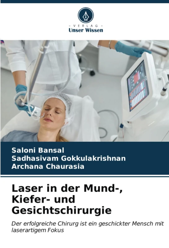 Laser in der Mund-, Kiefer- und Gesichtschirurgie: Der erfolgreiche Chirurg ist ein geschickter Mensch mit laserartigem Fokus - Image 1
