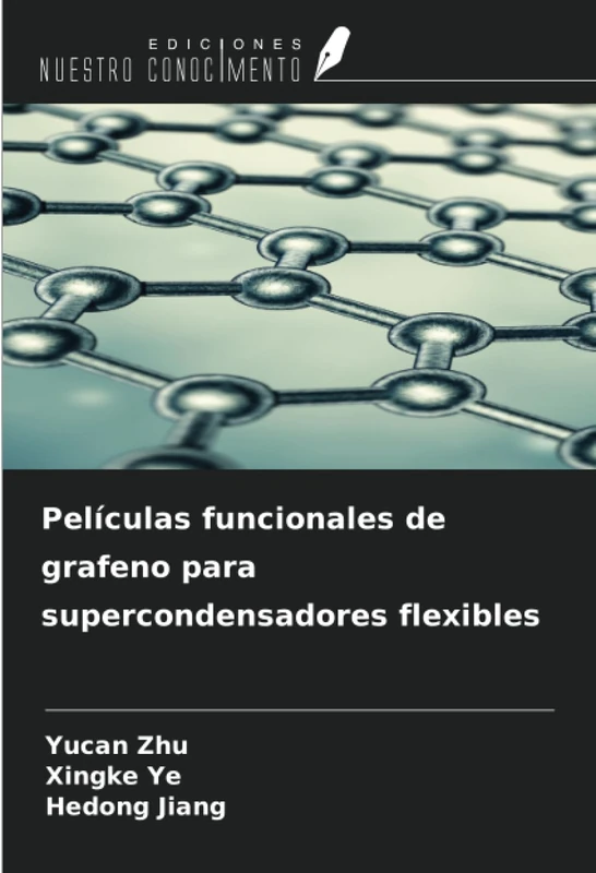 Películas funcionales de grafeno para supercondensadores flexibles