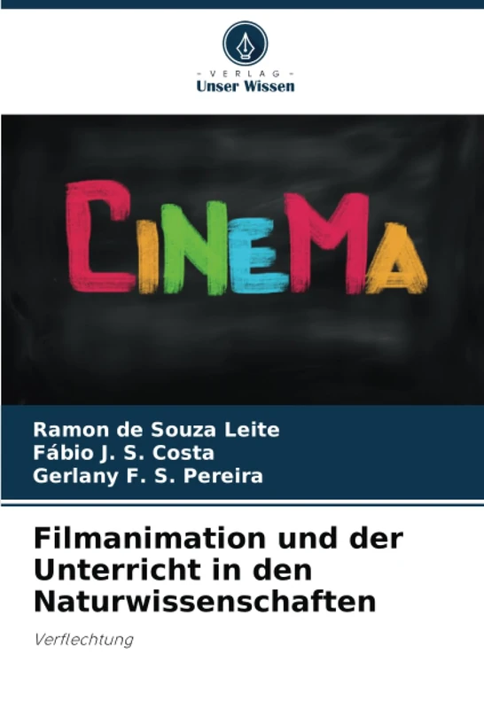 Filmanimation und der Unterricht in den Naturwissenschaften: Verflechtung