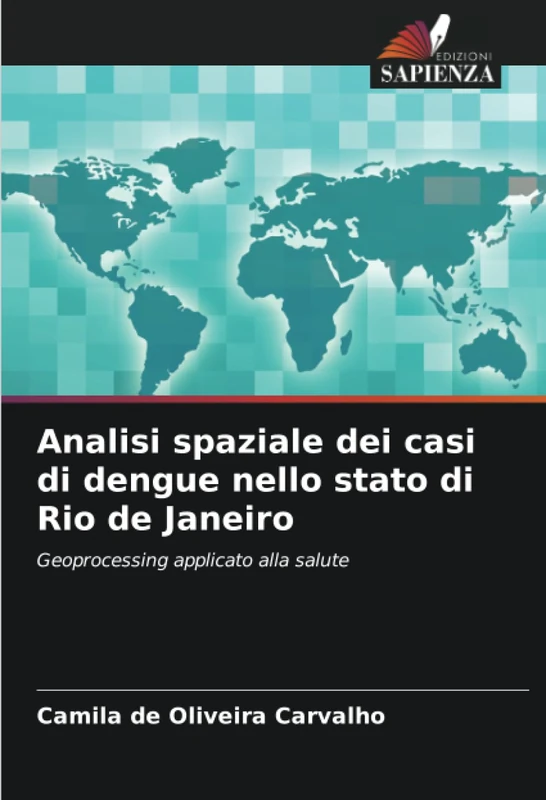 Analisi spaziale dei casi di dengue nello stato di Rio de Janeiro: Geoprocessing applicato alla salute
