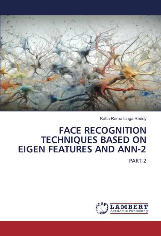 FACE RECOGNITION TECHNIQUES BASED ON EIGEN FEATURES AND ANN-2: PART-2
