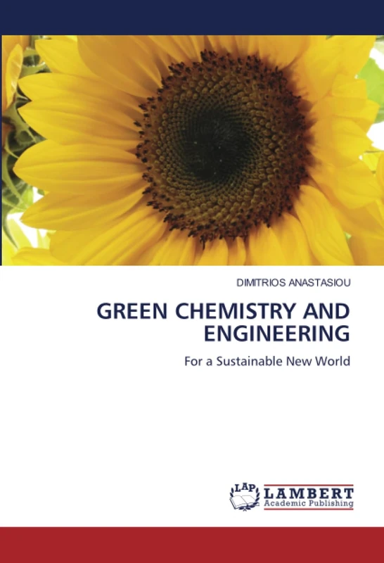 GREEN CHEMISTRY AND ENGINEERING: For a Sustainable New World