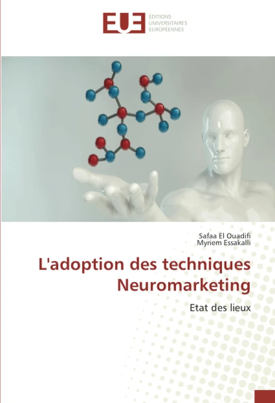 L'adoption des techniques Neuromarketing: Etat des lieux