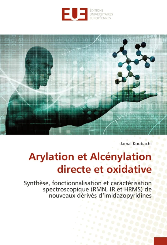 Arylation et Alcénylation directe et oxidative: Synthèse, fonctionnalisation et caractérisation spectroscopique (RMN, IR et HRMS) de nouveaux dérivés d’imidazopyridines
