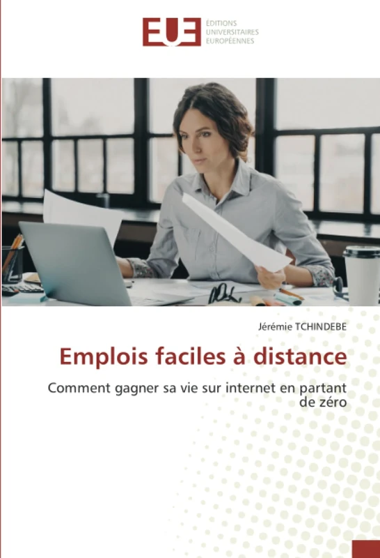 Emplois faciles à distance: Comment gagner sa vie sur internet en partant de zéro - Image 1