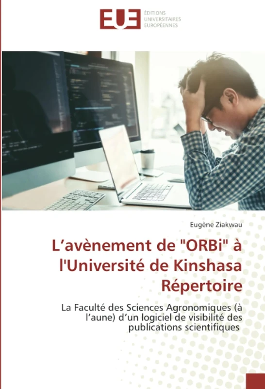 L’avènement de "ORBi" à l'Université de Kinshasa Répertoire: La Faculté des Sciences Agronomiques (à l’aune) d’un logiciel de visibilité des publications scientifiques - Image 1