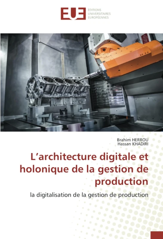 L’architecture digitale et holonique de la gestion de production: la digitalisation de la gestion de production