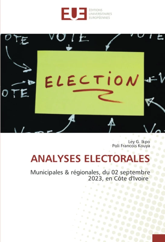 ANALYSES ELECTORALES: Municipales & régionales, du 02 septembre 2023, en Côte d'Ivoire