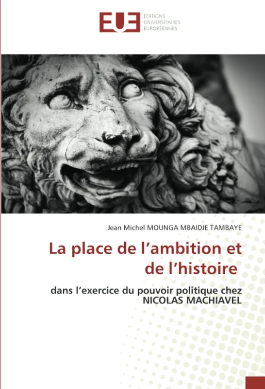 La place de l’ambition et de l’histoire: dans l’exercice du pouvoir politique chez NICOLAS MACHIAVEL - Image 1