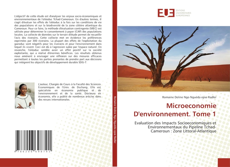 Microeconomie D'environnement. Tome 1: Evaluation des Impacts Socioeconomiques et Environnementaux du Pipeline Tchad-Cameroun : Zone Littoral-Atlantique