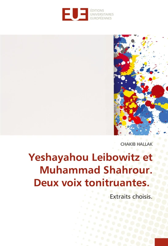 Yeshayahou Leibowitz et Muhammad Shahrour. Deux voix tonitruantes.: Extraits choisis. - Image 1