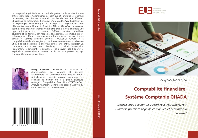 Comptabilité financière: Système Comptable OHADA: Désirez-vous devenir un COMPTABLE AUTODIDACTE ? Ouvrez la première page de ce manuel, et continuez la lecture !