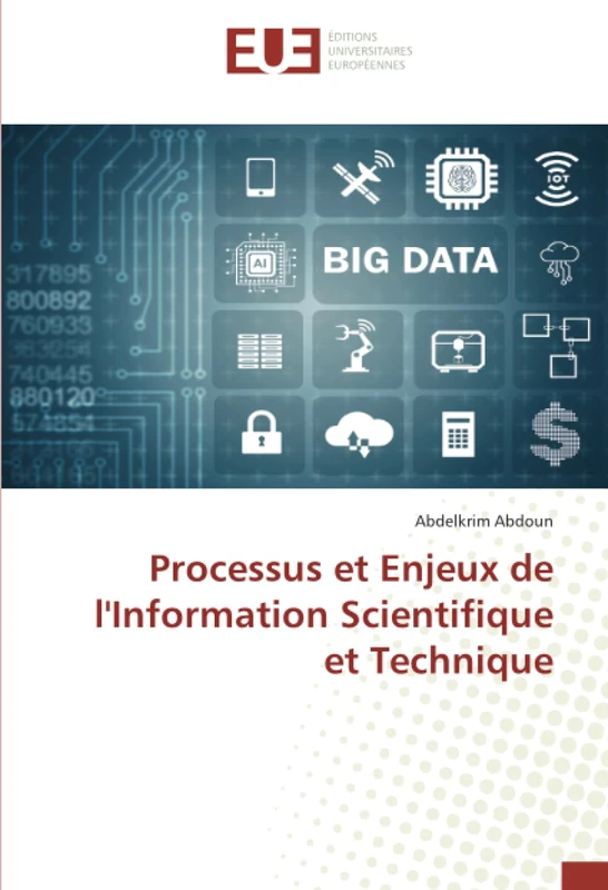 Processus et Enjeux de l'Information Scientifique et Technique