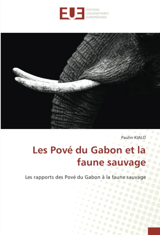 Les Pové du Gabon et la faune sauvage: Les rapports des Pové du Gabon à la faune sauvage