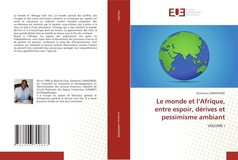 Le monde et l’Afrique, entre espoir, dérives et pessimisme ambiant: VOLUME I