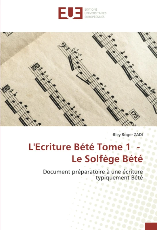 L'Ecriture Bété Tome 1 - Le Solfège Bété: Document préparatoire à une écriture typiquement Bété - Image 1