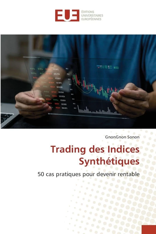 Trading des Indices Synthétiques: 50 cas pratiques pour devenir rentable - Image 1