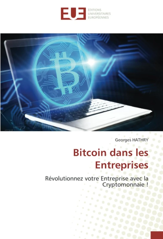 Bitcoin dans les Entreprises: Révolutionnez votre Entreprise avec la Cryptomonnaie !
